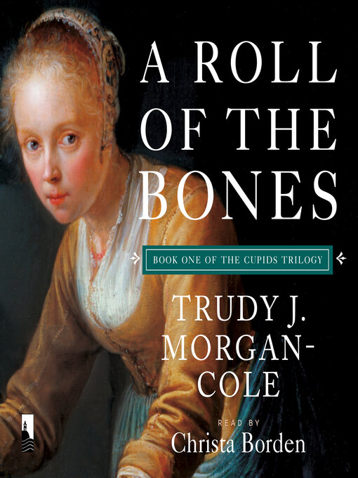 Title details for A Roll of the Bones by Trudy J. Morgan-Cole - Available
